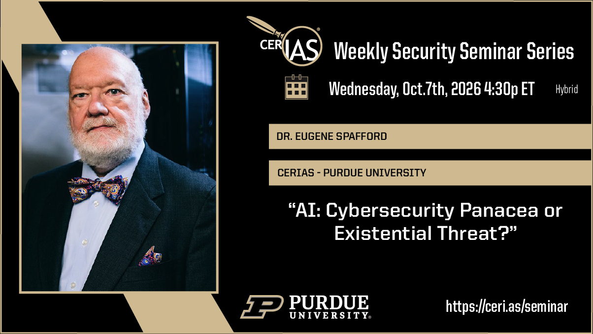 Eugene Spafford Purdue University10/07/2026 04:30pm