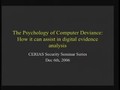 The Psychology of Computer Deviance: How it can assist in digital evidence analysis.